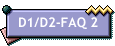 D1/D2-FAQ 2